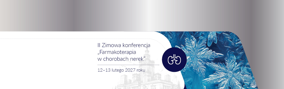 Zimowa Konferencja Farmakoterapia w chorobach nerek 2027